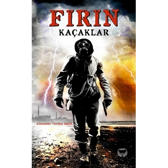 Fırın - Kaçaklar Alexander Gordon Smith