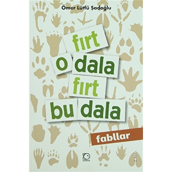 Fırt O Dala Fırt Bu Dala Ömer I. Şadoğlu