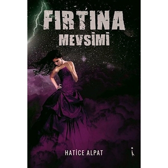 Fırtına Mevsimi - Hatice Alpat