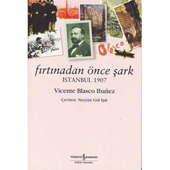 Fırtınadan Önce Şark Vicente Blasco Ibanez