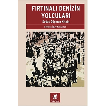 Fırtınalı Denizin Yolcuları - Sedat Göçmen Kitabı Ilbay Kahraman