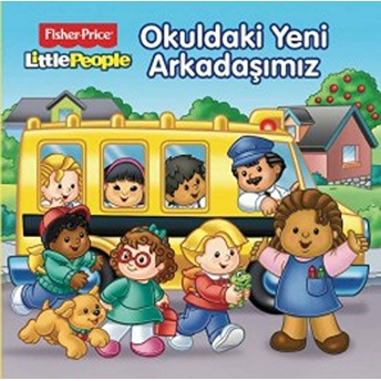 Fisher Price - Okuldaki Yeni Arkadaşımız Kolektif