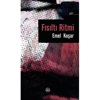 Fısıltı Ritmi Emel Koşar