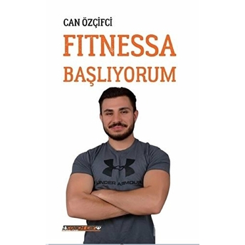 Fıtnessa Başlıyorum - Can Özçifci