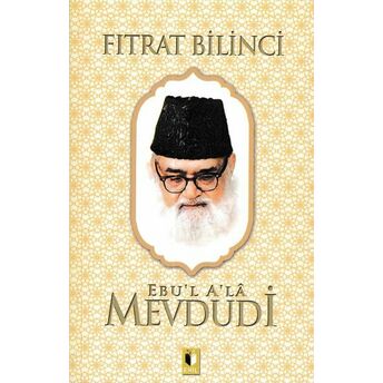 Fıtrat Bilinci - Mevdudi Ebul Ala El-Mevdudi