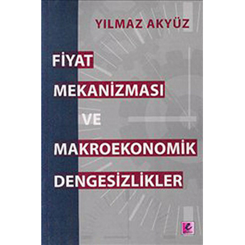 Fiyat Mekanizması Ve Makroekonomik Dengesizlikler Yılmaz Akyüz