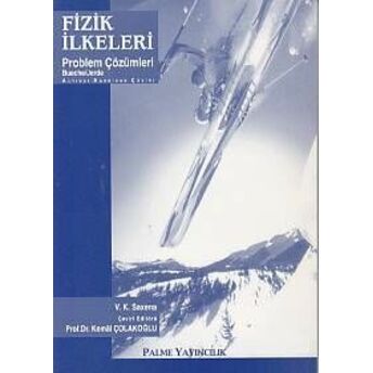 Fizik Ilkeleri Problem Çözümleri V. K. Saxena