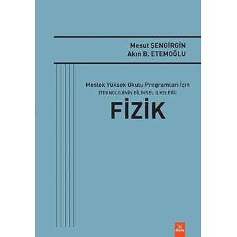 Fizik - Meslek Yüksek Okulu Programları Için Teknolojinin Bilimsel Ilkeleri