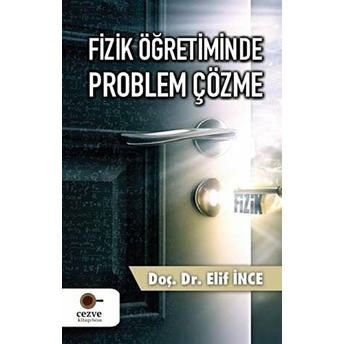 Fizik Öğretiminde Problem Çözme Elif Ince