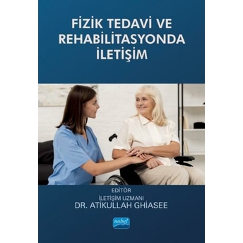 Fizik Tedavi Ve Rehabilitasyonda Iletişim Atikullah Ghiasee