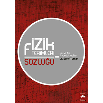 Fizik Terimleri Sözlüğü Dr. M. Ali Avundukluoğlu