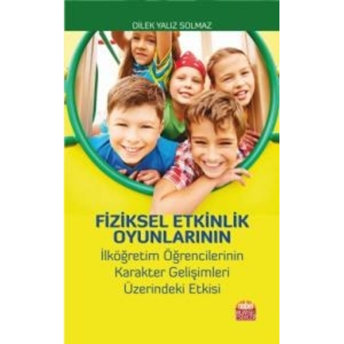 Fiziksel Etkinlik Oyunlarının Ilköğretim Öğrencilerinin Karakter Gelişimleri Üzerindeki Etkisi