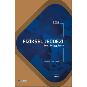 Fiziksel Jeodezi - Teori Ve Uygulama R. Alpay Abbak