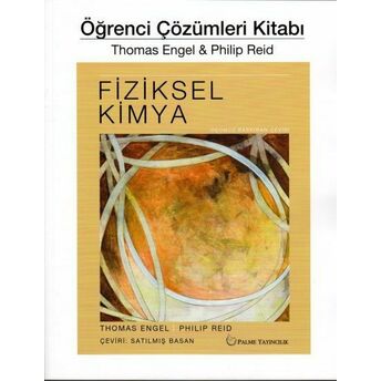 Fiziksel Kimya Öğrenci Çözümleri Kitabı Thomas Engel, Philip Reid