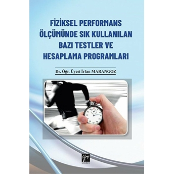 Fiziksel Performans Ölçümünde Sık Kullanılan Bazı Testler Ve Hesaplama Programları (Cd'li)