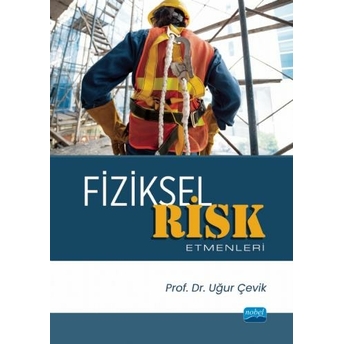 Fiziksel Risk Etmenleri Uğur Çevik