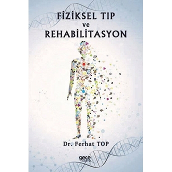 Fiziksel Tıp Ve Rehabilitasyon - Ferhat Top