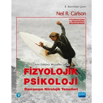 Fizyolojik Psikoloji Davranışın Nörolojik Temelleri Neil R. Carlson