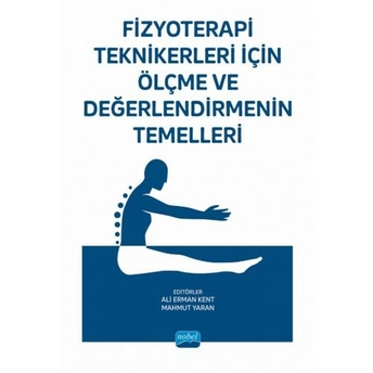 Fizyoterapi Teknikerleri Için Ölçme Ve Değerlendirmenin Temeller Ali Erman Kent