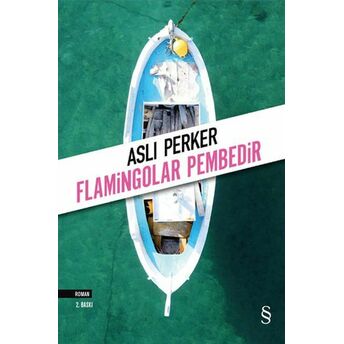 Flamingolar Pembedir Aslı Perker