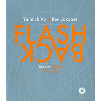 Flash Back Yapıtlar 1982-2012 Yannick Vu