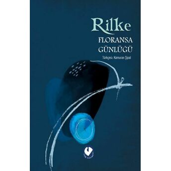 Floransa Günlüğü Rainer Marıa Rilke