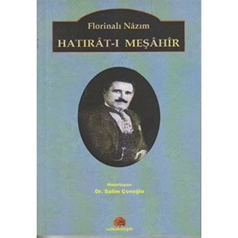 Florinalı Nazım Hatırat-I Meşahir-Salim Çonoğlu