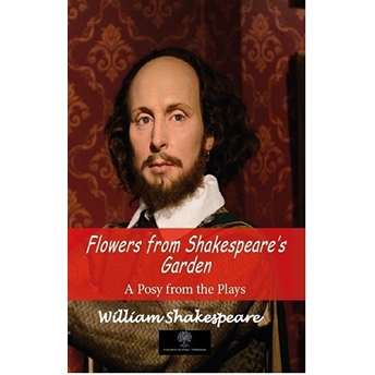 Flowers From Shakespeare's Garden - William Shakespeare