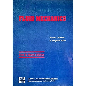 Fluid Mechanics 1Th Sı Metric Edition E. Benjamin Wylie