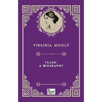 Flush: A Biography (Ingilizce Kitap) Virginia Woolf