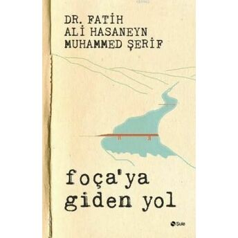 Foça'ya Giden Yol Muhammed Şerif