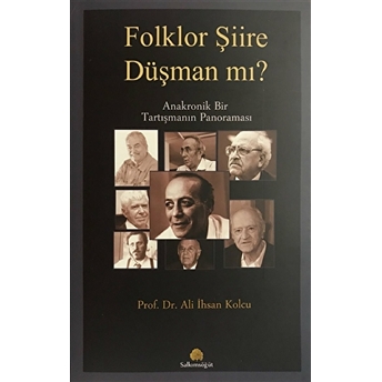 Folklor Şiire Düşman Mı? - Ali Ihsan Kolcu