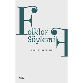 Folklor Söylemi Kubilay Aktulum