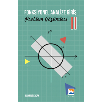 Fonksiyonel Analize Giriş – Iı Problem Çözümleri Mahmut Koçak