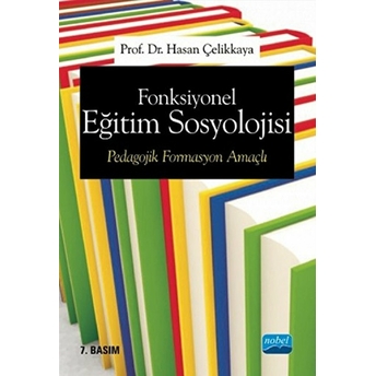 Fonksiyonel Eğitim Sosyolojisi Pedagojik Formasyon Amaçlı Hasan Çelikkaya