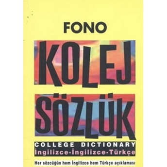 Fono Kolej Sözlük (Ingilizce / Ingilizce / Türkçe) Kolektif