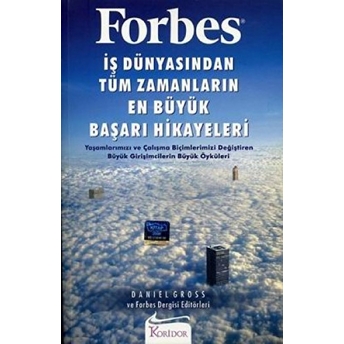 Forbes Iş Dünyasından Tüm Zamanların En Büyük Başarı Hikayeleri Daniel Gross