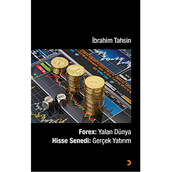 Forex: Yalan Dünya Hisse Senedi: Gerçek Yatırım Ibrahim Tahsin