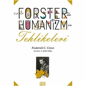 Forster’da Hümanizmin Tehlikeleri - Frederick C. Crews