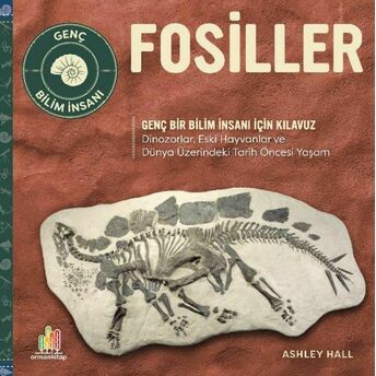 Fosiller Genç Bir Bilim Insanı Için Kılavuz Ashley Hall