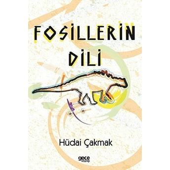 Fosillerin Dili  - Hüdai Çakmak