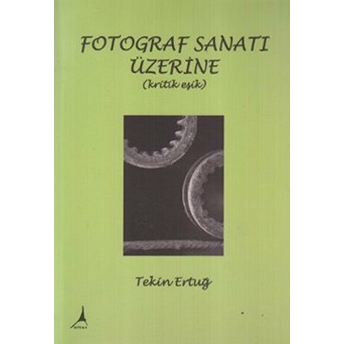 Fotograf Sanatı Üzerine (Kritik Eşik)