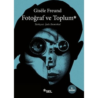 Fotoğraf Ve Toplum Gisele Freund