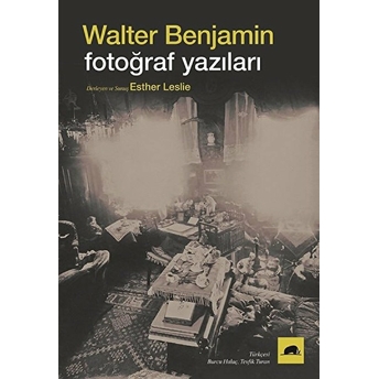 Fotoğraf Yazıları Walter Benjamin