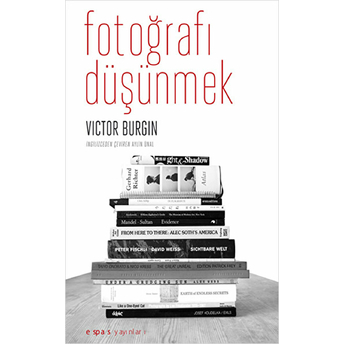 Fotoğrafı Düşünmek Victor Burgin