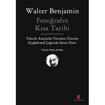 Fotoğrafın Kısa Tarihi Walter Benjamin