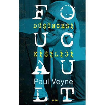 Foucault Düşüncesi Kişiliği Paul Veyne