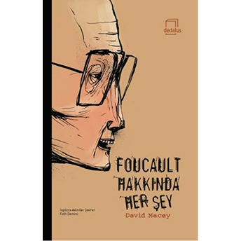 Foucault Hakkında Her Şey David Macey