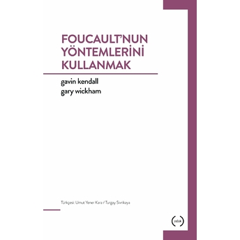 Foucault’nun Yöntemlerini Kullanmak Gary Wickham