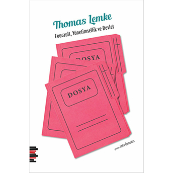 Foucault, Yönetimsellik Ve Devlet Thomas Lemke